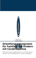 Orientierungsprogramm für Familien von Kindern mit Cerebralparese