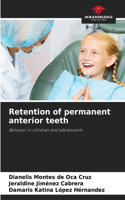 Retention of permanent anterior teeth