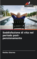 Soddisfazione di vita nel periodo post-pensionamento