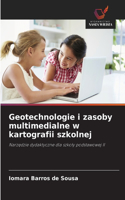 Geotechnologie i zasoby multimedialne w kartografii szkolnej