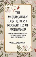 The Mohammedan Controversy Biographies Of Mohammed Sprenger On Tradition The Indian Liturgy And The Psalter