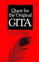 QUEST FOR THE ORIGINAL GITA