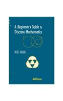 A Beginner's Guide to Discrete Mathematics