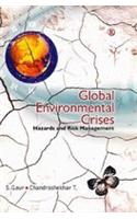 Global Environmental Crises : Hazards And Risk Management