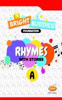 Bright Buddies Foundation Nursery Rhymes Book A - Pre Primary Grade | Interactive Hindi Rhyme Book For Children With Stories | Nursery Language Learning Book