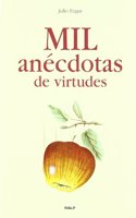 Mil anecdotas de virtudes
