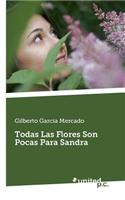 Todas Las Flores Son Pocas Para Sandra