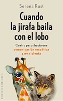 Cuando la jirafa baila con el lobo/ When the Giraffe Dances with the Wolf