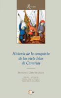 Historia de la Conquista de las siete Islas Canarias
