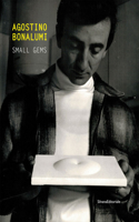 Agostino Bonalumi: Small Gems