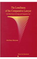 The Loneliness of the Comparative Lawyer And Other Essays in Foreign and Comparative Law