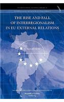 The Rise and Fall of Interregionalism in Eu External Relations