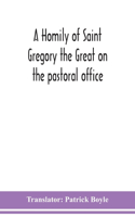 homily of Saint Gregory the Great on the pastoral office