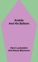Andrée and His Balloon