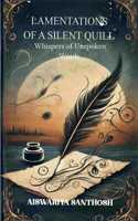 Lamentations of a Silent Quill - Whispers of Unspoken Words