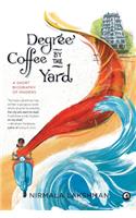 Degree Coffee by the Yard: A Short Biography of Madras