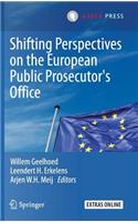Shifting Perspectives on the European Public Prosecutor's Office