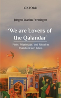 'We Are Lovers of the Qalandar'