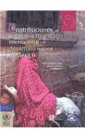 Contribuciones Al Anlisis de La Migracin Internacional y El Desarrollo Regional En M'Xico.