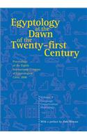 Egyptology at the Dawn of the Twenty-First Century