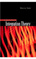 Integration Theory - A Second Course