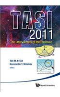 Dark Secrets of the Terascale, the (Tasi 2011) - Proceedings of the 2011 Theoretical Advanced Study Institute in Elementary Particle Physics