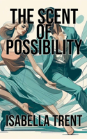The Scent of Possibility