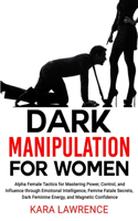 Dark Manipulation for Women