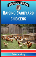 Raising Backyard Chickens