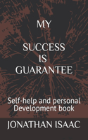 My Success Is Guarantee