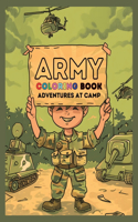 Army Coloring Book: Adventures at Camp