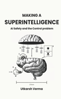 Making a Superintelligence