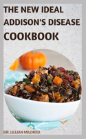 New Ideal Addison's Disease Cookbook: The Complete Guide With Meal Plan And 50+ Easy Recipes