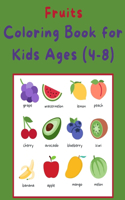 Fruits Coloring Book for Kids Ages (4-8)