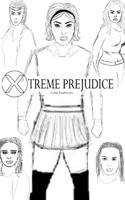 X-treme Prejudice