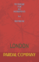 Technique for All Instruments N-1 Trombone: London(1 Technique for All Instruments Trombone London)