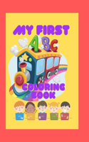 My First ABC's: Coloring / Learning Book - Over 70 Pages