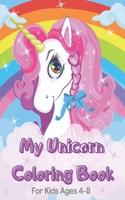 My Unicorn Coloring Book for Kids ages 4-8