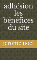 adhésion les bénéfices du site