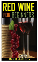 Red Wine for Beginners