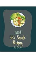 Hello! 365 Saute Recipes