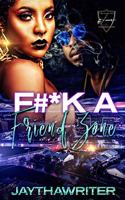 F#*k A Friend Zone