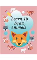 Learn to draw animals