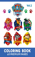 Paw Patrol Coloring Book Vol2: Funny Coloring Book With 40 Images of your Favorite "Paw Patrol" Characters.