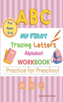 My First Tracing letters Alphabet Workbook: Practice for Preschool: Handwriting Practice Workbook with Sight words For Kindergarten and Kids Ages 3-5