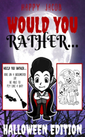 Would You Rather Halloween Edition