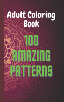 Adult Coloring Books: 100 Amazing Patterns: Mandala Adult Coloring Books: A Coloring Book for Adults Featuring Mandalas, with Fun, Easy, and Relaxing Coloring Pages , Siz