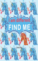 I am different FIND ME: (Jugando a Encontrar La Diferencia -)