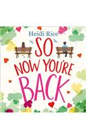 So Now You're Back