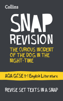 The Curious Incident of the Dog in the Night-time: AQA GCSE 9-1 English Literature Text Guide: Ideal for the 2023 and 2024 Exams(Collins GCSE Grade 9-1 SNAP Revision)